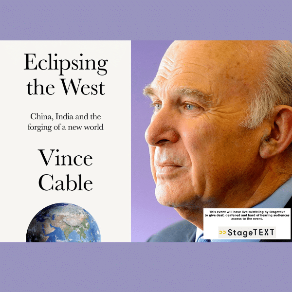 Vince Cable – Eclipsing the West
